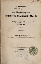 book Teilnahme des 4ten Magdeburgischen Infanterie-Regiments Nr. 67 an dem Feldzuge gegen Österreich im Jahre 1866