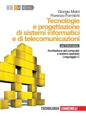 book Tecnologia e progettazione di sistemi informatici e di telecomunicazioni. Per le Scuole superiori. Con Contenuto digitale (fornito elettronicamente). ... e sistemi operativi, linguaggio C (Vol. 1)