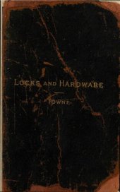 book Locks and Builders Hardware: A Hand Book for Architects