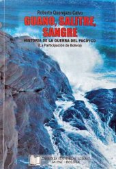 book Guano, salitre, sangre: historia de la Guerra del Pacífico (la participación de Bolivia)