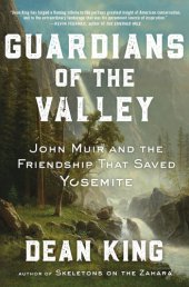 book Guardians of the Valley: John Muir and the Friendship that Saved Yosemite