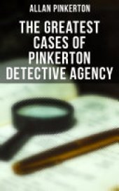 book The Greatest Cases of Pinkerton Detective Agency