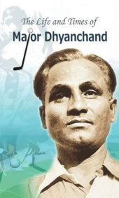 book The Life and Times of Major Dhyanchand