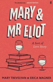 book Mary and Mr Eliot: A Sort of Love Story