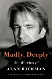 book Madly, Deeply: The Diaries of Alan Rickman