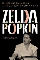 book Zelda Popkin: The Life and Times of an American Jewish Woman Writer