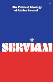 book Serviam: The Political Ideology of Adrien Arcand