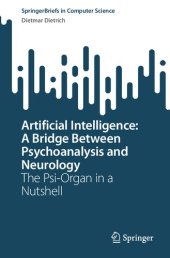 book Artificial Intelligence: A Bridge Between Psychoanalysis and Neurology: The Psi-Organ in a Nutshell