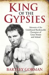 book King of the Gypsies: Memoirs of the Undefeated Bareknuckle Champion of Great Britain and Ireland