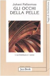 book Gli occhi della pelle. L'architettura e i sensi