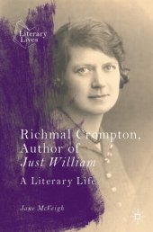 book Richmal Crompton, Author of Just William: A Literary Life (Literary Lives)