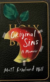 book Original Sins: An extraordinary memoir of faith, family, shame and addiction