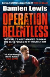 book Operation Relentless: The Hunt for the Richest, Deadliest Criminal in History