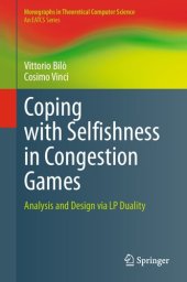 book Coping with Selfishness in Congestion Games: Analysis and Design via LP Duality