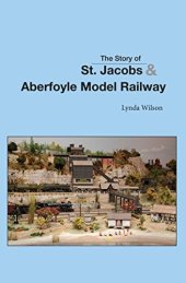 book The Story of St. Jacobs & Aberfoyle Model Railway