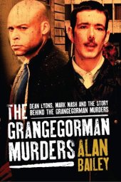 book The Grangegorman Murders: Dean Lyons, Mark Nash and the Story behind the Grangegorman Murders