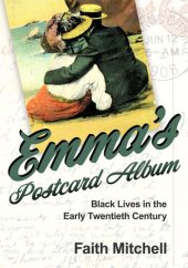 book Emma's Postcard Album: Black Lives in the Early Twentieth Century (Atlantic Migrations and the African Diaspora)