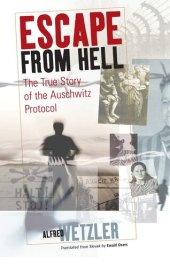 book Escape From Hell: The True Story of the Auschwitz Protocol