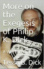 book More on the Exegesis of Philip K. Dick: A Work in Progress