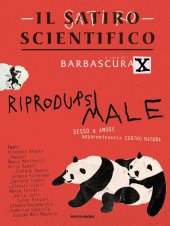 book Il satiro scientifico. Riprodursi male. Sesso e amore apparentemente contro natura