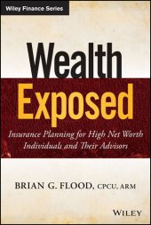 book Wealth Exposed: Insurance Planning for High Net Worth Individuals and Their Advisors