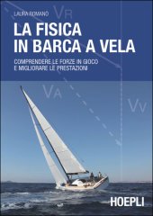 book La fisica in barca a vela: Comprendere le forze in gioco e migliorare le prestazioni (Nautica) (Italian Edition)