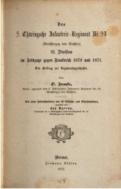 book Das 5. Thüringsche Infanterie-Regiment Nr. 94 (Großherzog von Sachsen)  22. Division im Feldzuge gegen Frankreich gegen Frankreich 1870 und 1871