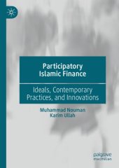 book Participatory Islamic Finance: Ideals, Contemporary Practices, and Innovations