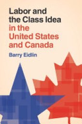 book Labor and the Class Idea in the United States and Canada