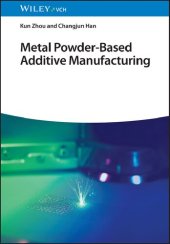 book Metal Powder-Based Additive Manufacturing