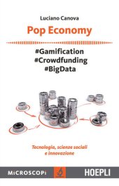 book Pop Economy: #Gamification - #Crowfunding - #Big Data - Tecnologia, scienze sociali e innovazione (Italian Edition)