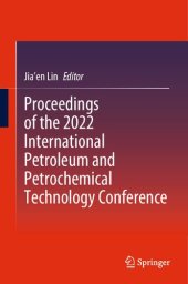 book Proceedings of the 2022 International Petroleum and Petrochemical Technology Conference