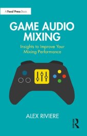 book Game Audio Mixing: Insights to Improve Your Mixing Performance