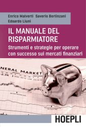 book Manuale del risparmiatore: Strumenti e strategie per operare con successo sui mercati finanziari (Italian Edition)