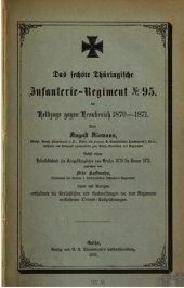 book Das Sechste Thüringische Infanterie-Regiment Nr. 95 im Feldzuge gegen Frankreich 1870-1871