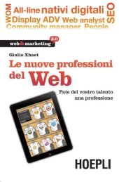 book Le nuove professioni del web: Fate del vostro talento una professione (Web & marketing 2.0) (Italian Edition)