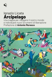 book Arcipelago. Una mappa per rileggere il nostro mondo e individuare nuovi strumenti di liberazione