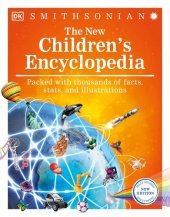 book The New Children's Encyclopedia: Packed with Thousands of Facts, Stats, and Illustrations