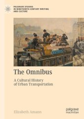 book The Omnibus: A Cultural History of Urban Transportation