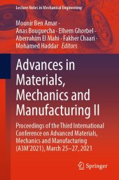 book Advances in Materials, Mechanics and Manufacturing II: Proceedings of the Third International Conference on Advanced Materials, Mechanics and Manufacturing (A3M’2021), March 25-27, 2021