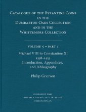 book Catalogue of the Byzantine Coins in the Dumbarton Oaks Collection and in the Whittemore Collection, Volume 5, Part 1