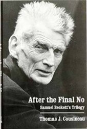 book After the Final No: Samuel Beckett's Trilogy