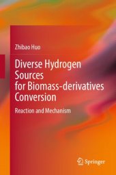 book Diverse Hydrogen Sources for Biomass-derivatives Conversion: Reaction and Mechanism