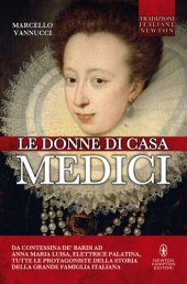 book Le donne di casa Medici (eNewton Saggistica) (Italian Edition)