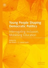 book Young People Shaping Democratic Politics: Interrogating Inclusion, Mobilising Education