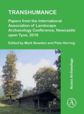 book Transhumance: Papers from the International Association of Landscape Archaeology Conference, Newcastle upon Tyne, 2018