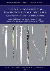 book The Early Iron Age Metal Hoard from the Al Khawd Area Sultan Qaboos University, Sultanate of Oman