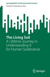 book The Living Soil: A Lifetime Journey in Understanding It for Human Sustenance