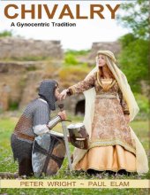 book Chivalry A Gynocentric Tradition