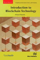 book Introduction to Blockchain Technology (River Publishers Series in Rapids in Computing and Information Science and Technology)